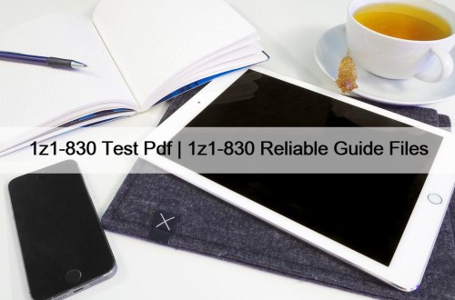 1z1-830 Test Pdf | 1z1-830 Reliable Guide Files