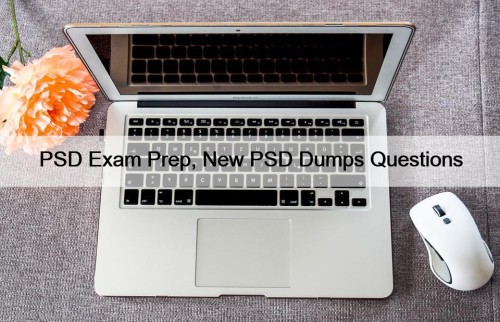 PSD Exam Prep, New PSD Dumps Questions