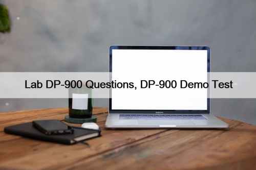 Lab DP-900 Questions, DP-900 Demo Test